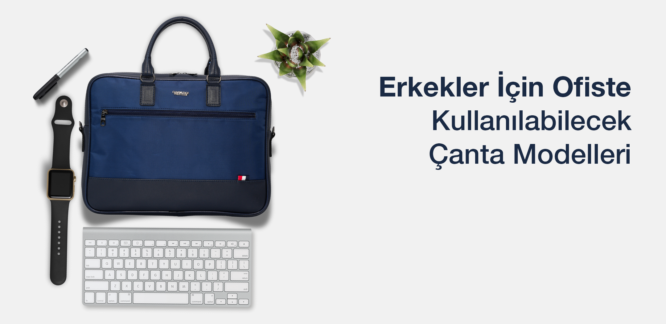 Erkekler İçin Ofiste Kullanılacak Çanta Modelleri